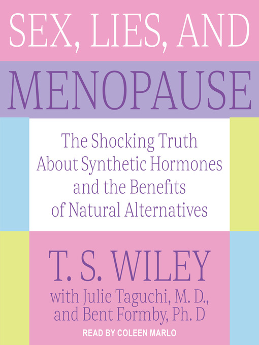 Title details for Sex, Lies, and Menopause by T.S. Wiley - Available
